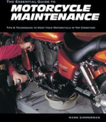 Essential Guide to Motorcycle Maintenance - Mark Zimmerman (ISBN: 9780760352717)