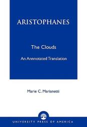 Aristophanes: The Clouds--An Annotated Translation (ISBN: 9780761805885)