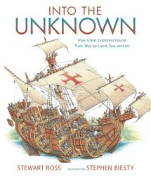 Into the Unknown - Stewart Ross, Stephen Biesty (ISBN: 9780763669928)