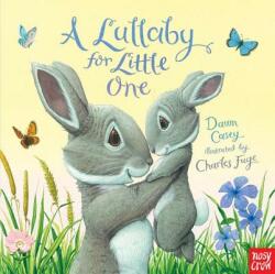 A Lullaby for Little One - Dawn Casey, Charles Fuge (ISBN: 9780763686611)