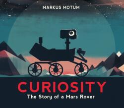 Curiosity: The Story of a Mars Rover (ISBN: 9780763695040)