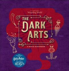 J. K. Rowling's Wizarding World: The Dark Arts: A Movie Scrapbook (ISBN: 9780763695910)