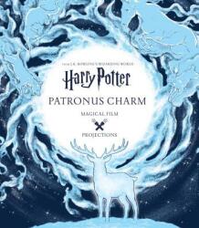 Harry Potter: Magical Film Projections: Patronus Charm - Insight Editions (ISBN: 9780763695866)