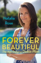 Forever Beautiful - Natalia Rose (ISBN: 9780762780853)