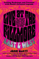 Live at the Fillmore East and West - John Glatt (ISBN: 9780762788651)