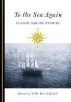 To the Sea Again: Classic Sailing Stories (ISBN: 9780762796489)