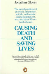 Causing Death and Saving Lives - Jonathan Glover (1991)