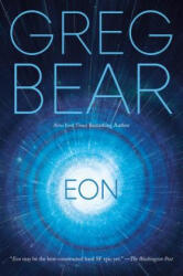 Greg Bear - Eon - Greg Bear (ISBN: 9780765380494)