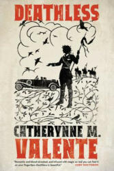DEATHLESS - Catherynne M. Valente (ISBN: 9780765326317)