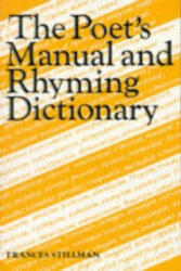 Poet's Manual and Rhyming Dictionary - Frances Stillman (1972)