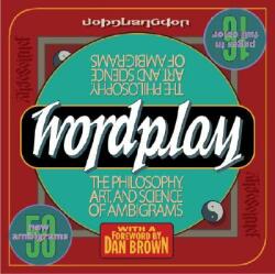 Wordplay: The Philosophy Art and Science of Ambigrams (ISBN: 9780767920759)