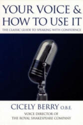 Your Voice and How to Use it - Cicely Berry (1995)