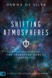 Shifting Atmospheres: A Strategy for Victorious Spiritual Warfare (ISBN: 9780768415667)