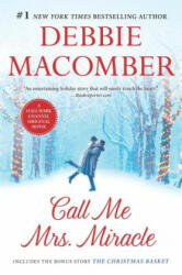 Call Me Mrs. Miracle / The Christmas Basket - Debbie Macomber (ISBN: 9780778318484)