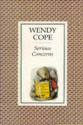 Serious Concerns - Wendy Cope (1998)