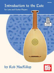 INTRO TO THE LUTE - Rob MacKillop (ISBN: 9780786697991)