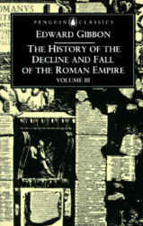History of the Decline and Fall of the Roman Empire - Edward Gibbon (1996)