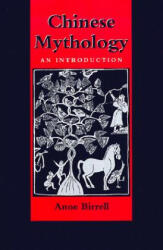 Chinese Mythology - Anne Birrell (ISBN: 9780801861833)