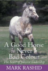 Good Horse is Never a Bad Colour - Mark Rashid (2004)
