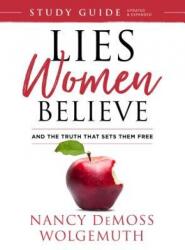 Lies Women Believe Study Guide: And the Truth That Sets Them Free (ISBN: 9780802414984)