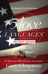 The 5 Love Languages Military Edition: The Secret to Love That Lasts - Gary Chapman, Jocelyn Green (ISBN: 9780802414823)