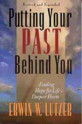 Putting Your Past behind You - E. W. Lutzer (ISBN: 9780802456441)