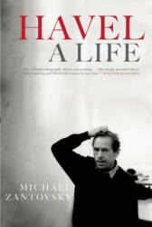 Havel: A Life - Michael Zantovsky (ISBN: 9780802124289)