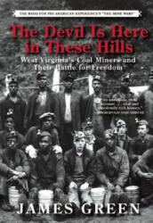 The Devil Is Here in These Hills - James Green (ISBN: 9780802124654)