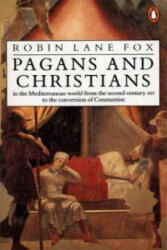 Pagans and Christians - Robin Lane Fox (2006)