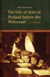 The Life of Jews in Poland Before the Holocaust (ISBN: 9780803271753)