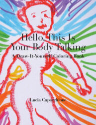 Hello, This Is Your Body Talking - Lucia Capacchione (ISBN: 9780804011877)