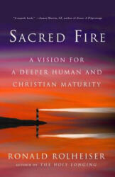 Sacred Fire - Ronald Rolheiser (ISBN: 9780804139441)