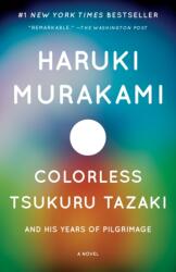Colorless Tsukuru Tazaki and His Years of Pilgrimage - Haruki Murakami (ISBN: 9780804170123)