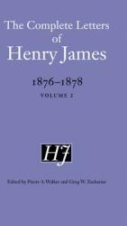 The Complete Letters of Henry James 1876-1878: Volume 2 (ISBN: 9780803246195)