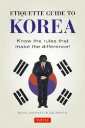 Etiquette Guide to Korea - Boye Lafayette De Mente, David Lukens (ISBN: 9780804845205)
