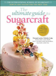 The Ultimate Guide to Sugarcraft: The International School of Sugarcraft - Janice Murfitt, Ann Baber, John Bradshaw (ISBN: 9780804849050)