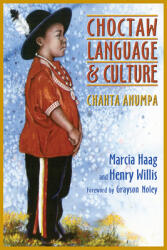 Choctaw Language and Culture: Chahta Anumpa (ISBN: 9780806133393)