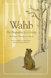 Ernest Thompson Seton, Jeremy M. Johnston, Charles R. Preston - Wahb - Ernest Thompson Seton, Jeremy M. Johnston, Charles R. Preston (ISBN: 9780806150826)