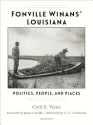 Fonville Winans' Louisiana: Politics People and Places (ISBN: 9780807165324)