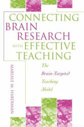 Connecting Brain Research With Effective Teaching - Mariale M. Hardiman (ISBN: 9780810846326)