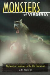 Monsters of Virginia - L. B. Taylor (ISBN: 9780811708562)