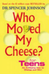 Who Moved My Cheese For Teens - Spencer Johnson (2003)