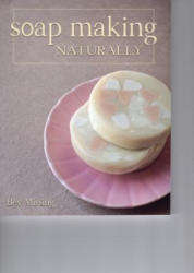 Soap Making Naturally - Bev Missing (ISBN: 9780811717717)