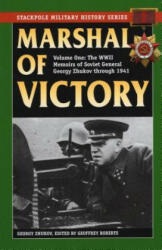 Marshal of Victory - Georgy Zhukov, Geoffrey Roberts (ISBN: 9780811715539)