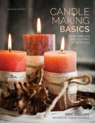 Candle Making Basics - Eric Ebeling (ISBN: 9780811718363)