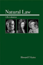 Natural Law - Howard P. Kainz (ISBN: 9780812694543)