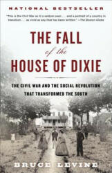 Fall of the House of Dixie - Bruce Levine (ISBN: 9780812978728)