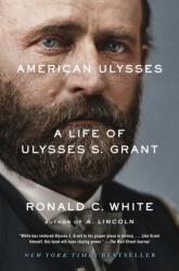 American Ulysses - Ronald C. White (ISBN: 9780812981254)