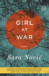 Girl at War - Sara Novic (ISBN: 9780812986396)
