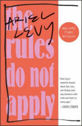Rules Do Not Apply - Ariel Levy (ISBN: 9780812986679)